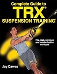 Complete Guide to TRX Suspension Tr