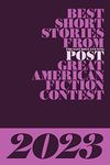 Best Short Stories from The Saturday Evening Post Great American Fiction Contest 2023 (The Saturday Evening Post's Great American Fiction Contest)