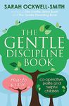 The Gentle Discipline Book: How to raise co-operative, polite and helpful children