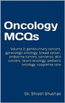 Oncology MCQs: Volume 2: genitourinary cancers, gynecologic oncology, breast cancer, endocrine tumors, sarcomas, skin cancers, neuro-oncology, pediatric ... (medical oncology and surgical oncology))