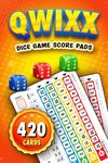 Qwixx Dice Game Score Pads: 420 Original Scoring Sheets, Tailored for Teens and Adults Alike (Small Quixx Score Cards)