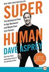 Super Human: The Bulletproof Plan to Age Backwards and Maybe Even Live Forever