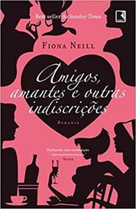 Amigos, Amantes E Outras Indiscrições (Em Portuguese do Brasil)