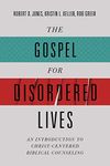 The Gospel for Disordered Lives: An