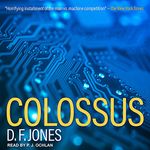 Colossus: Colossus Trilogy Series, Book 1