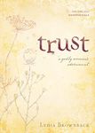 Trust: A Godly Woman's Adornment: 01 (On-the-Go Devotionals)