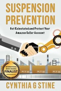 Suspension Prevention: Get Reinstated and Protect Your Amazon Seller Account