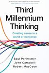 Third Millennium Thinking: Creating Sense in a World of Nonsense