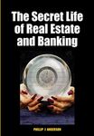 The Secret Life of Real Estate and Banking: How It Moves and Why