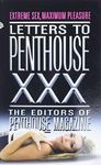 Letters to Penthouse xxx: Extreme Sex, Maximum Pleasure (Penthouse Adventures, 30)