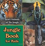 Jungle Book for Kids: Scary Animals of The Jungle by Baby Professor (2015-10-31)