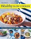 The Healthy Slow Cooker: Easy, energy-saving recipes for every night of the week