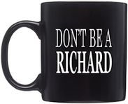 Rogue River Tactical Black Funny Coffee Mug Don't Be A Richard Sarcastic Novelty Cup Joke Great Gag Gift Idea For Men Women Office Work Adult Humor Employee Boss Coworkers