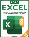 Excel: The most updated bible to master Microsoft Excel from scratch in less than 7 minutes a day | Discover all the features & formulas with step-by-step tutorials