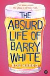 The Absurd Life of Barry White: A BRAND NEW uplifting and totally hilarious comedy