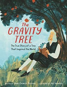 The Gravity Tree: The True Story of a Tree That Inspired the World: An Award-Winning Picture Book About Isaac Newton and Scientific Discovery for Kids (Ages 4-8)