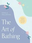 The Art of Bathing: Soothing Rituals for Mind, Body, and Soul