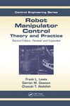 Robot Manipulator Control: Theory and Practice: 15 (Automation and Control Engineering)