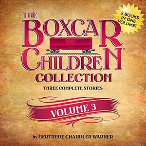 The Boxcar Children Collection, Volume 3: The Woodshed Mystery, The Lighthouse Mystery, Mountain Top Mystery