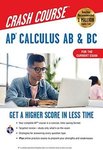 AP® Calculus AB & BC Crash Course 3rd Ed., Book + Online: Get a Higher Score in Less Time (Advanced Placement (AP) Crash Course)