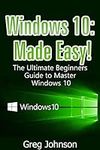 Windows 10: The Ultimate User Guide