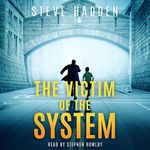 The Victim of the System