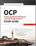 Oracle Certified Professional Java® SE 8 Programmer II STUDY GUIDE EXAM 1ZO-809 (SYBEX)