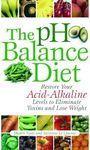 The pH Balance Diet: Restore Your A