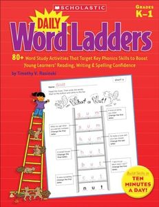 Daily Word Ladders: 80+ Word Study Activities That Target Key Phonics Skills to Boost Young Learners Reading, Writing & Spelling Confidence