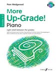 More Up-Grade! Piano Grades 2-3 [Up-Grade!]