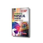 A Textbook Of Physical Chemistry For NEET & All Other Competitive Entrance Examinations (Based On NCERT) Dr. O. P. Tandon and Dr. A. S. Singh