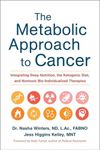 The Metabolic Approach to Cancer: I