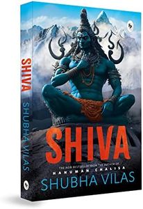Shiva by Shubha Vilas – English | Hindu Philosophy | Religious Book on Hindu God | Tales from Indian Mythology | Spiritual Books on Hindu Mythology/ Hinduism/ Sanatan Dharma | Devotional Stories