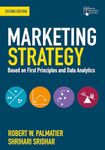 Marketing Strategy: Based on First Principles and Data Analytics