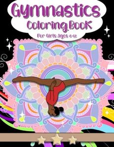 Gymnastics Coloring Book For Girl Ages 6-12: ( US Edition ) With Inspirational Coloring Pages For Little Gymnast