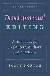 Developmental Editing: A Handbook for Freelancers, Authors, and Publishers