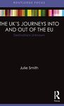 The UK’s Journeys into and out of the EU: Destinations Unknown