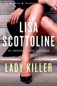 Lady Killer: When a High School Rival Vanishes, a South Philly Lawyer Confronts Murder (Rosato & Associates Series, 10)
