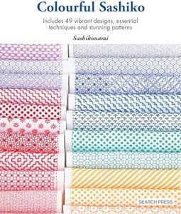 Colourful Sashiko: Includes 49 Vibrant Designs, Essential Techniques and Stunning Patterns