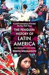 The Penguin History Of Latin America: New Edition