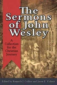 The Sermons of John Wesley: A Collection for the Christian Journey