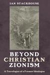 Beyond Christian Zionism: A Travelogue of a Former Idealogue