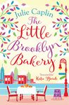 The Little Brooklyn Bakery: A heartwarming feel good novel full of cakes and romance! (Romantic Escapes, Book 2)