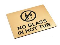 No Glass in Hot Tub Sign Adhesive Sticker Warning Notice, Silver/Gold/Yellow Engraved with Text and Universal Icon Symbol and Text (Size 12cm x 10cm) (Gold)