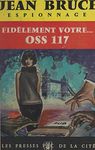 Fidèlement vôtre... O.S.S. 117 (French Edition)