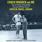 Coach Wooden and Me: Our 50-Year Friendship on and off the Court