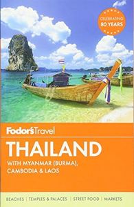 Fodor's Thailand: with Myanmar (Burma), Cambodia & Laos (Full-color Travel Guide)