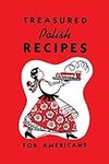 Treasured Polish Recipes for Americ