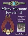 Micro-Macrame Jewelry II: Artful De
