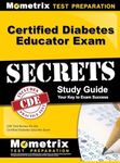 Certified Diabetes Educator Exam Secrets, Study Guide: CDE Test Review for the Certified Diabetes Educator Exam